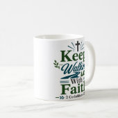 Gehen Sie mit Glauben weiter Christliches Hoffnung Kaffeetasse (VorderseiteRechts)