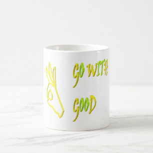 GEHEN SIE MIT GUTEN LOGO-TYPE-MESSAGE-DESIGN-WORTE KAFFEETASSE