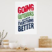 Gehen Sie nach draußen, es macht alles besser Poster (Küche)