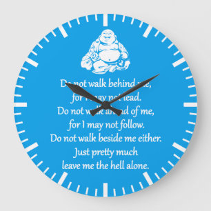 Gehen Sie nicht hinter mir - Sarcastic Zen Phrase Große Wanduhr