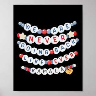 Gehen Sie nie wieder zurück wie jemals Kamala Harr Poster