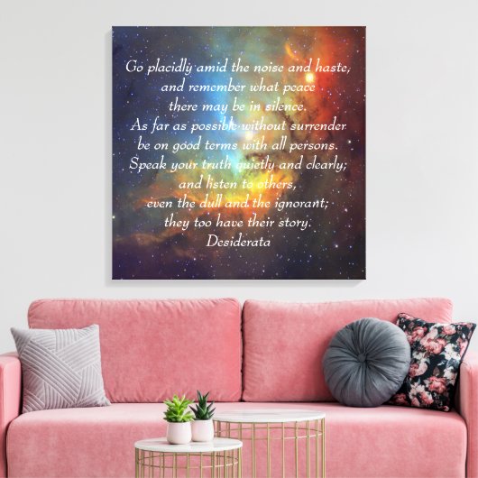 Gehen Sie Placidid Desiderata Leinwanddruck (Insitu (Wohnzimmer))