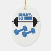 Gehen Sie schwer oder gehen Sie Zuhause Keramik Ornament (Vorne)