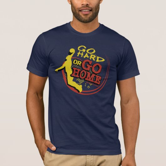Gehen Sie stark oder gehen Sie Zuhause - T-Shirt (Vorderseite)