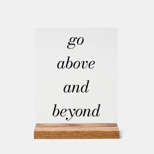 Gehen Sie über das Akryllische Zeichen hinaus Acrylschild (Vorderseite)