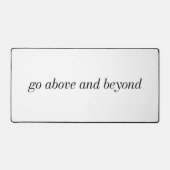 Gehen Sie über den Schreibtisch hinaus Schreibtischunterlage (Vorderseite)