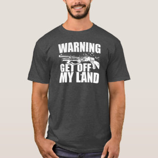 Gehen Sie von meinem Land weg T-Shirt