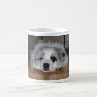 gehen Sie von meiner Tasse weg!