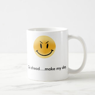 Gehen Sie…. voranmachen Sie meinen Tag! Kaffeetasse