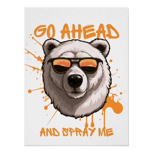 Gehen Sie vorbei und spritzen Sie mich - Bär in ei Poster (Vorderseite)