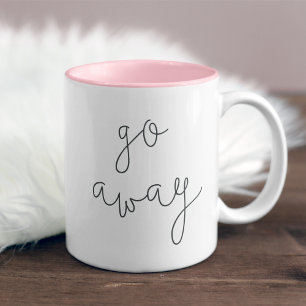 Gehen Sie weg Antisozialer Zitat Zweifarbige Tasse