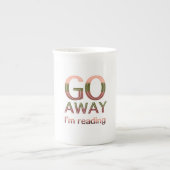 Gehen Sie weg, ich lese Zitat Porzellantasse (Vorderseite)