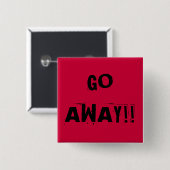 GEHEN SIE! WEG! KNOPF BUTTON (Vorne & Hinten)