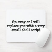 Gehen Sie weg, oder ich ersetze Sie durch ein Mousepad (Mit Mouse)