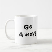 Gehen Sie weg! Tasse (Links)