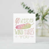Gehen Sie, wohin der Wind Sie nimmt Postkarte (Stehend Vorderseite)