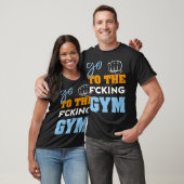 Gehen Sie zu den f-cking-Muskeln Cool GYM T-Shirt (Unisex)