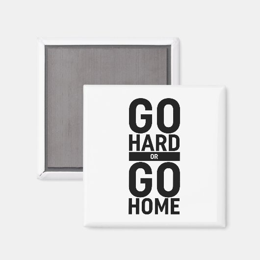 Gehen Sie zu "Hard" oder "Go"-Zuhause Magnet (Vorderseite/Rückseite)