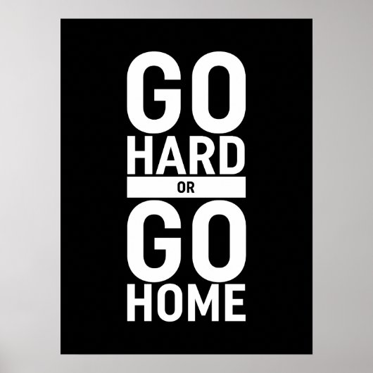 Gehen Sie zu "Hard" oder "Go"-Zuhause Poster (Vorne)