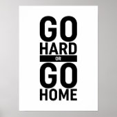 Gehen Sie zu "Hard" oder "Go"-Zuhause Poster (Vorne)