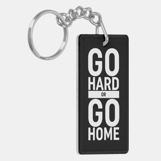 Gehen Sie zu "Hard" oder "Go"-Zuhause Schlüsselanhänger (Vorderseite links)