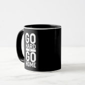 Gehen Sie zu "Hard" oder "Go"-Zuhause Tasse (Vorderseite Links)
