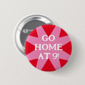 Gehen Sie Zuhause auf 9 sozialen Hinweisen Party Button (Vorne & Hinten)