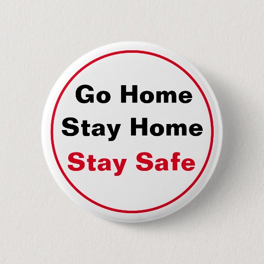 Gehen Sie Zuhause, Bleibe Zuhause, Bleibe Safe Button (Vorderseite)