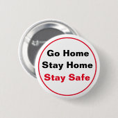Gehen Sie Zuhause, Bleibe Zuhause, Bleibe Safe Button (Vorne & Hinten)