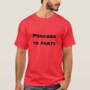 Gehen Sie zum Party über! T-Shirt