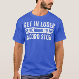 Gehen Sie zum Record Store Funny LP Collector Viny T-Shirt