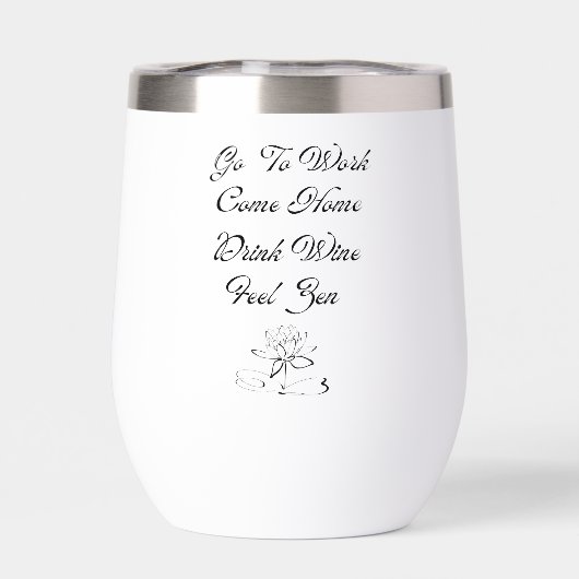 Gehen Sie zur Arbeit, kommen Sie Zuhause, trinken  (Rückseite)