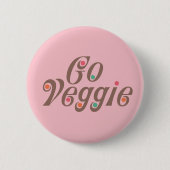 Gehen Veggie Button (Vorderseite)