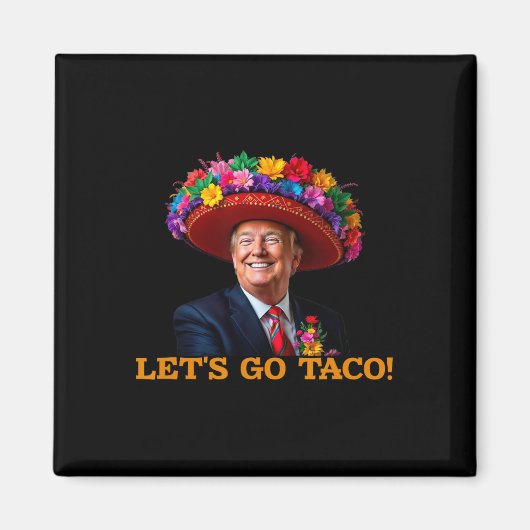 Gehen wir Taco 21 Magnet (Vorne)