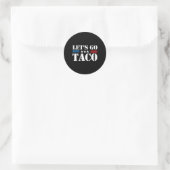 Gehen wir Taco 25 Runder Aufkleber (Tasche)