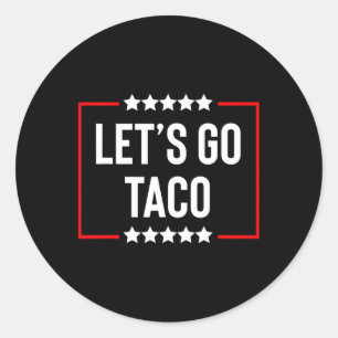 Gehen wir Taco 26 Runder Aufkleber