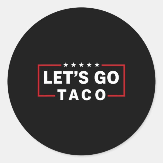 Gehen wir Taco 6 Runder Aufkleber (Vorderseite)