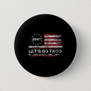 Gehen wir Taco 8647 US-Flagge 86 47 Männer Frauen  Button