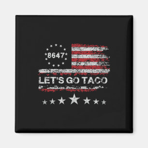 Gehen wir Taco 8647 US-Flagge 86 47 Männer Frauen Magnet