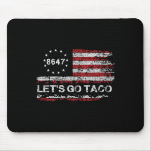 Gehen wir Taco 8647 US-Flagge 86 47 Männer Frauen Mousepad