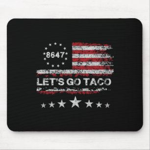Gehen wir Taco 8647 US-Flagge 86 47 Männer Frauen Mousepad