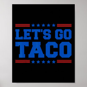 Gehen wir Taco - Funny Patriotic Taco Trade Tariff Poster