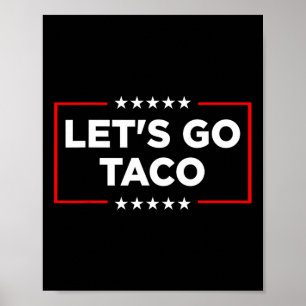 Gehen wir Taco - Funny Patriotic Taco Trade Tariff Poster