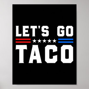 Gehen wir Taco - Funny Patriotic Taco Trade Tariff Poster