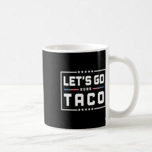 Gehen wir Taco-Shirt und gehen wir Taco &# Kaffeetasse