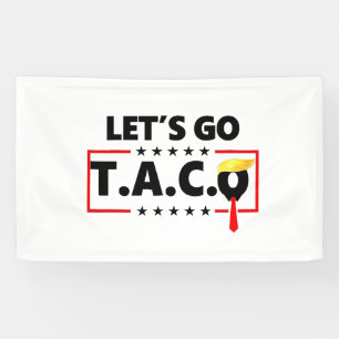 Gehen wir TACO Trump 4. Juli Taco Liebhaber Banner