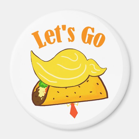 Gehen wir TACO Trump Magnet (Vorne)