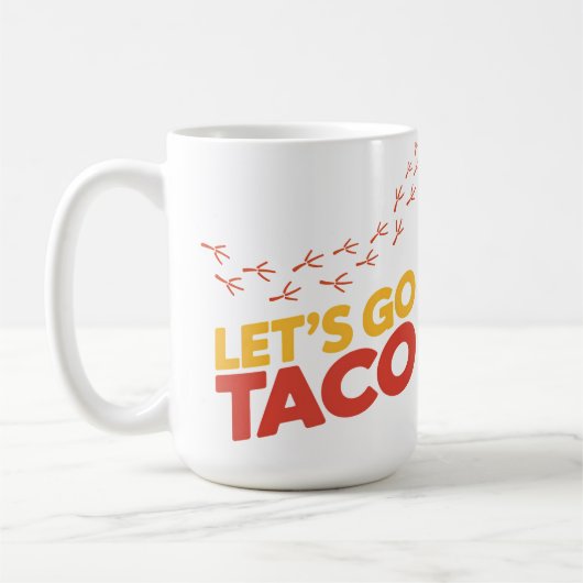Gehen wir zu TACO-Hühnerfußspuren Kaffeetasse (Links)