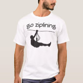 Gehen Ziplining Geschenk-Idee T-Shirt (Vorderseite)