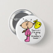 Gehen zu das Haus-dem Baby der Großmutter (Rosa) Button (Vorne & Hinten)